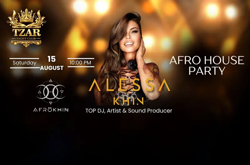 Afro House Party with DJ Alessa Khin at Tzar Nightclub