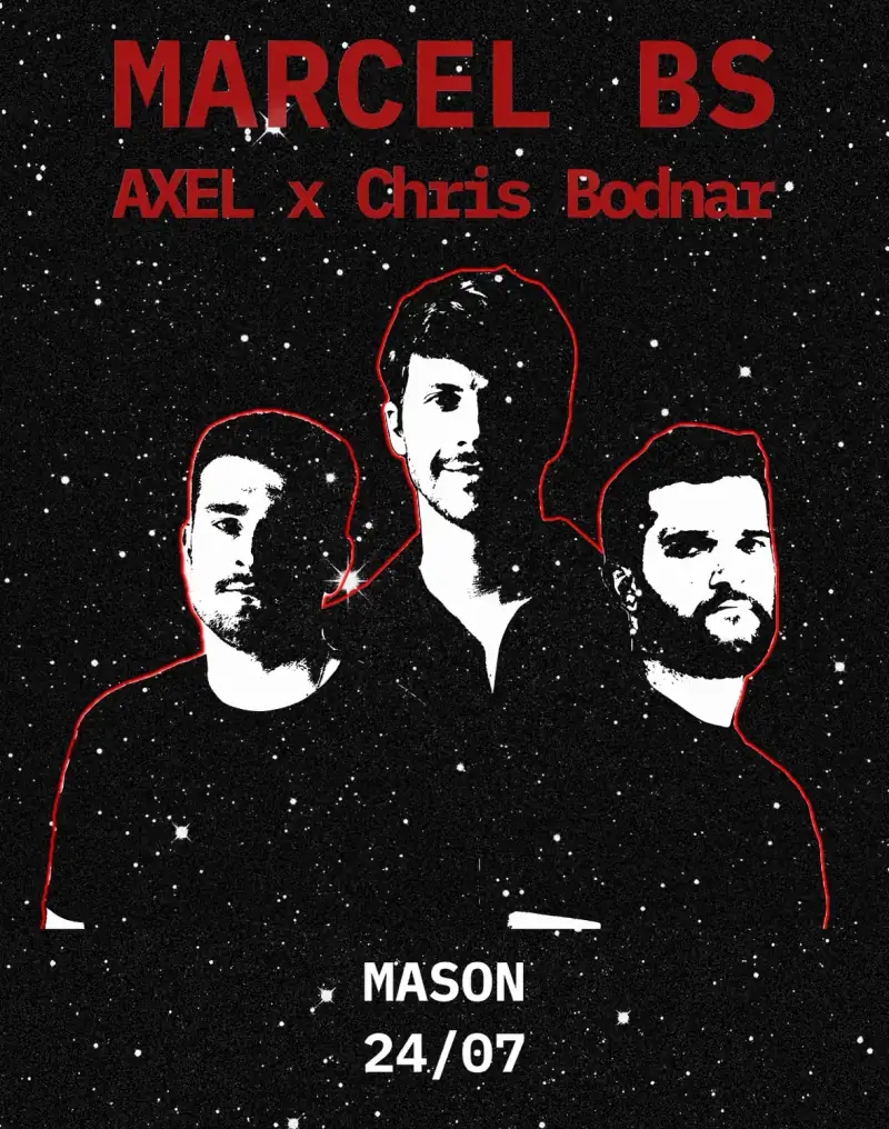 Marcel BS – Axel – Chris Bodnar at Mason