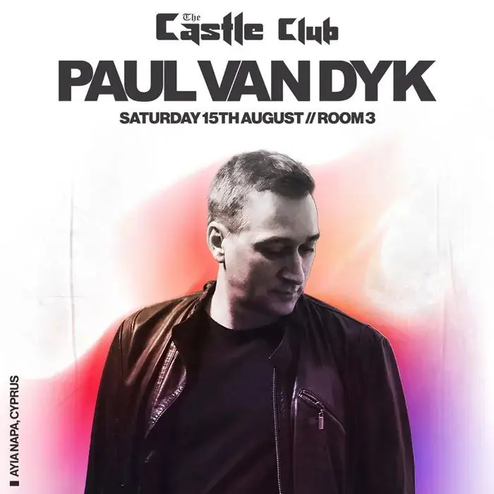 Paul Van Dyk: Trance Night at The Castle Club, Ayia Napa
